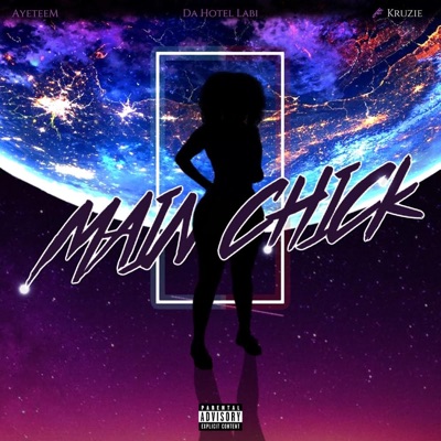 Main Chick (feat. Kruzie) - Single