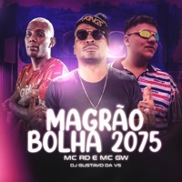 Magrão Bolha 2075 (feat. MC GW & MC RD) - Single - DJ GUSTAVO DA VS