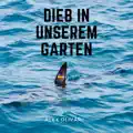 Dieb in unserem Garten