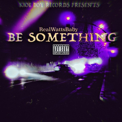 Be Something - Single