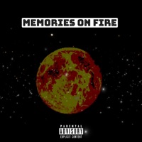 Memories On Fire - Single - SteezyMerk