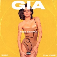 Gia (feat. Tha Ynoe & Exsr) - Single - Prez Sinatra