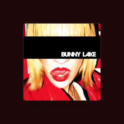 Listen to Bunny Lake, watch music videos, read bio, see tour dates & more!