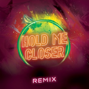 Hold Me Closer (Remix) - Single