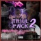 TRILL PACK 2 (feat. Loud Pack John) - TrillTuga lyrics