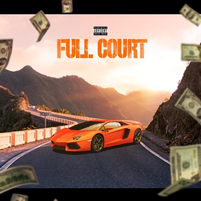 Full Court (feat. JOSHUA STERLNG) - Single