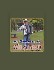 Wilsinho - O Fera da Sanfonaを聴いたり、ミュージックビデオを鑑賞したり、経歴やツアー日程などを確認したりしましょう！