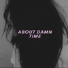 About Damn Time - Single