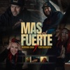 Mas Fuerte - Single