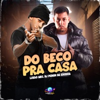 Do Beco pra Casa - Single - DJ Pedrin & Lukão Mec