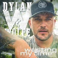 Wasting My Time - Single - Dylan Wolfe