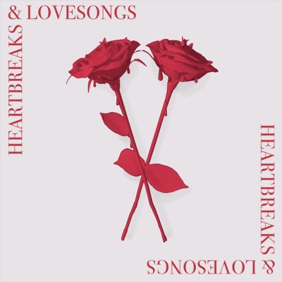 Heartbreaks & Lovesongs - EP