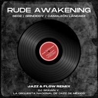 Rude Awakening (Jazz & Flow Remix) - Single - Seo2, Grindiddy, Dj Spawn y La Orquesta Nacional de Jazz de Mexico & Camaleon Landaez