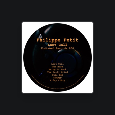 Listen to Philippe Petit, watch music videos, read bio, see tour dates & more!