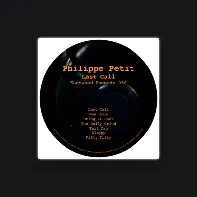 Listen to Philippe Petit, watch music videos, read bio, see tour dates & more!