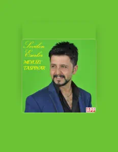 Escucha a Mevlüt Taşpınar, mira videos musicales, lee su biografía, consulta las fechas de las gira y más.