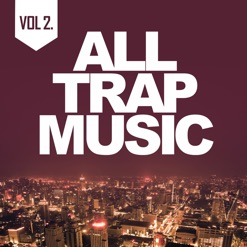 ALL TRAP MUSIC - VOL 2 cover art