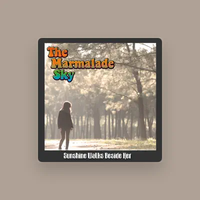 Listen to The Marmalade Sky, watch music videos, read bio, see tour dates & more!