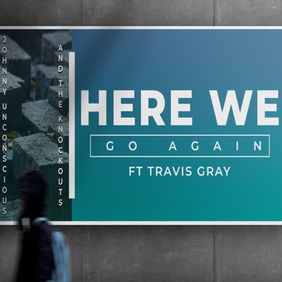 Here We Go Again (feat. Travis Gray) - Single