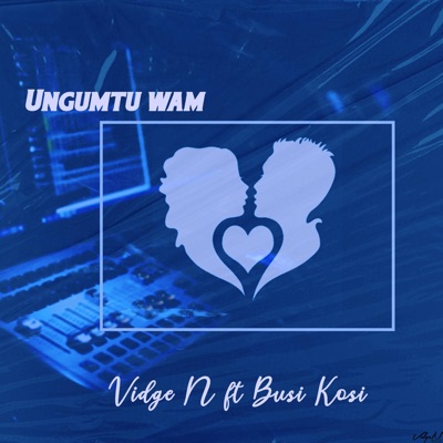 Ungumtu Wam (feat. Busi Kosi) - Single