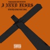 I Need Jesus (Deluxe Edition)
