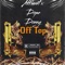 Off Top (feat. Dope Donny) - Affluent lyrics