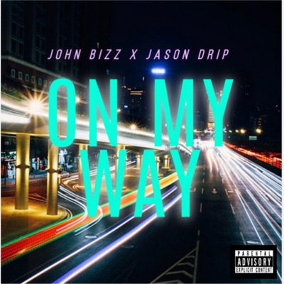 On My Way (feat. Jason Drip) - Single