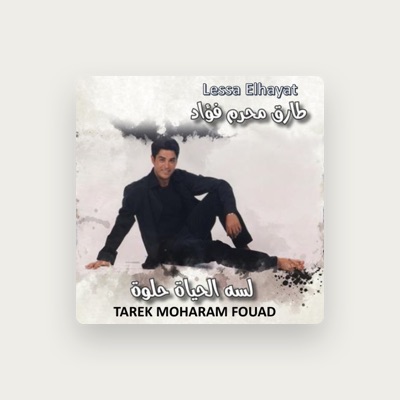 Listen to Tarek Moharam Fouad, watch music videos, read bio, see tour dates & more!