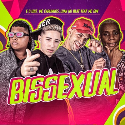 Bissexual (feat. Mc Carlinhos, Mc Gw & Luan No Beat) - Single