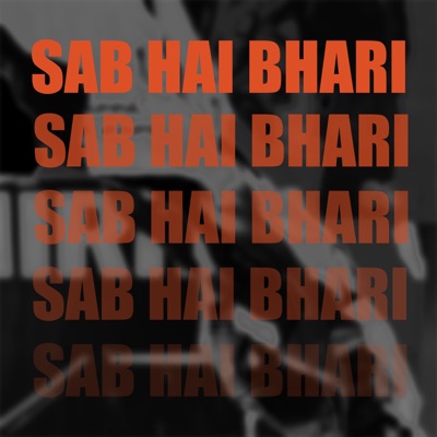Sab Hai Bhari (feat. AARSH) - Single