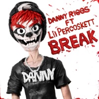 BREAK (feat. Lil Percoskett) - Single - Danny Riggs UK