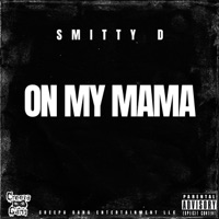 On My Mama - Single - Smitty D