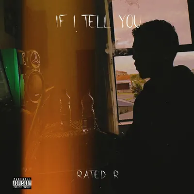 Listen to If I Tell You by RatedϟR