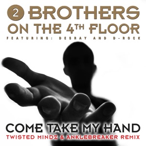 Come Take My Hand (Twisted Mindz & Anklebreaker Remix) - Single