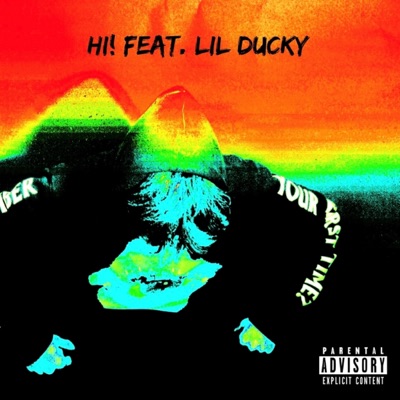 Hi! (feat. Lil Ducky) - Single