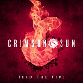 Crimson Sun - Feed the Fire