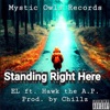 Standing Right Here (feat. Hawk the a.P.) - Single