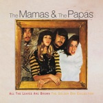 The Mamas & The Papas - Sing For Your Supper