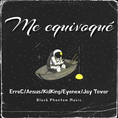 Me equivoqué (feat. Ansus, Erre C, Kid King & Eyenex) - Single