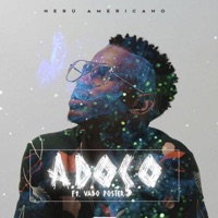 Adoço (feat. Dj Vado Poster) - Single - Nerú Americano