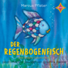 Der Regenbogenfisch - Der Regenbogenfisch, Josephine Thiesen & Marcus Pfister