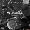 Me Critican (feat. Yeii & LiI J ZN-3) - Single