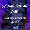 Se Não For Me Dar - Single