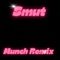 Smut (Munch Remix) - Lil Nove lyrics