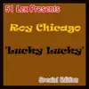 Roy Chicago - Lucky Lucky