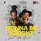 Gonna Be Alright (feat. Kabaka Pyramid) - Serani lyrics