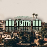 Não Tenta Não - Single - Mc Podoski & Barbeiro Vida Loka