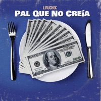 Pal Que No Creia - Single - Liru Chok