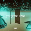 Far From Over - Single