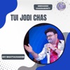 Tui Jodi Chas - Single